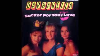 Barbarella ‎– Sucker For Your Love  (Extended) 1989