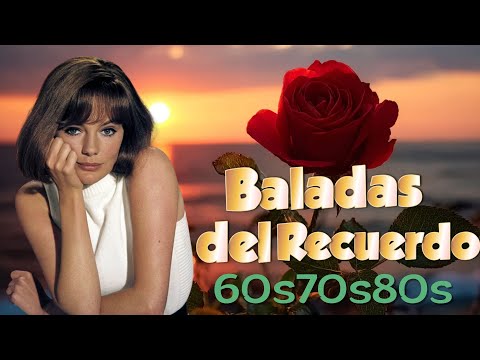 sonidos del ayer romanticas 70s 80s 90s se vale llorar ⭐ viejitas pero bonitas