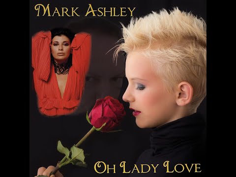 Mark Ashley Oh Lady Love