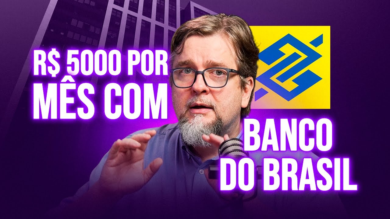 COMO GANHAR R$5000 POR MÊS COM BANCO DO BRASIL