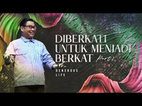 Ps. Juan Mogi - Diberkati Untuk Menjadi Berkat (Part 2)