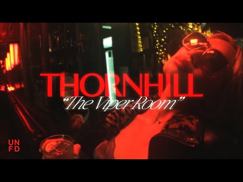 Thornhill - Viper Room [Official Music Video]