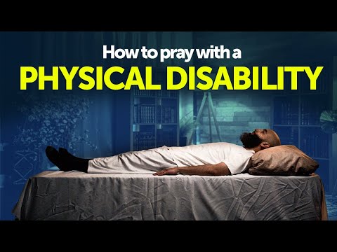 How to Pray with a PHYSICAL DISABILITY