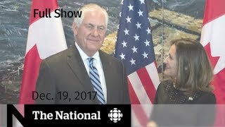 The National for Tuesday December 19, 2017 - Rex Tillerson, data plans, pesticides