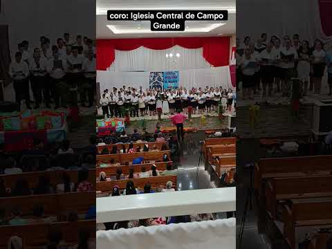Coro: Iglesia Central de Campo Grande Misiones Iglesia Evangelica Asamblea de Dios (248)