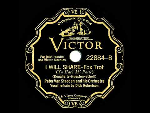 1931 Peter Van Steeden - I Will Share (Dick Robertson, vocal)