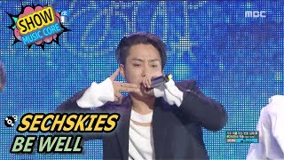 [HOT] SECHSKIES - BE WELL, 젝스키스 - 아프지 마요 Show Music core 20170527