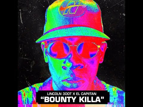 Lincoln 3Dot & El Capiitan - Bounty Killa - June 2017