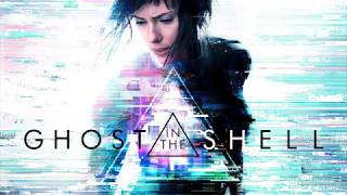 Ghost in the shell 2017 soundtrack extended by lorne balfe and clint mansell