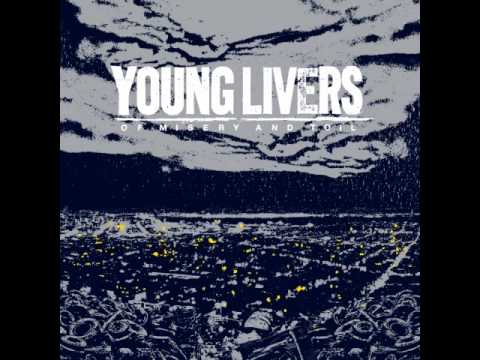 Young Livers - Of Misery And Toil