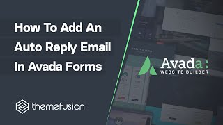 How To Add An Auto Reply Email in Avada Forms