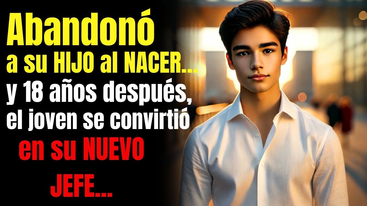 Abandonó a su HIJO al NACER… y 18 años después, el joven se convirtió en su NUEVO JEFE...