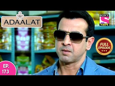 Adaalat - Full Episode 173 - 1th July, 2018