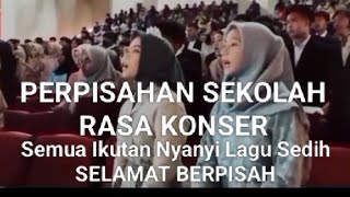 Download lagu VIRAL, Lagu Yang BIKIN MERINDING | Perpisahan Rasa KONSER Semua Nyanyi Bersama Lagu SELAMAT BERPISAH mp3