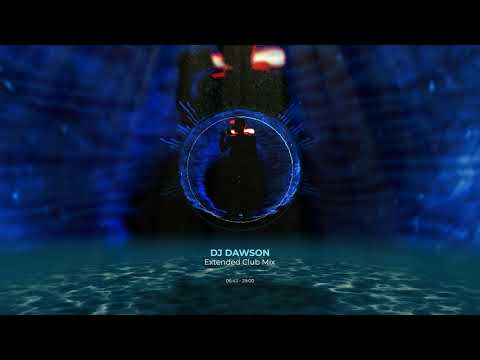 DJ Dawson - Extended Club Mix 21
