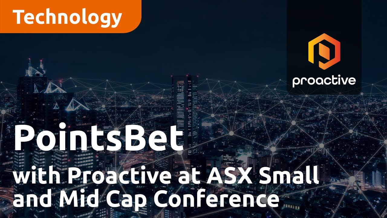 PointsBet with Proactive at ASX Small and Mid Cap Conference