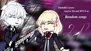 Diabolik Lovers react to Yui and M!Y/N as random songs 2/? (🇺🇲🇷🇺)