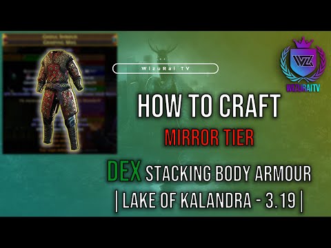 How to Craft a Mirror-Tier Dex Stacking Body Armour | Path of Exile 3.19 | Lake of Kalandra