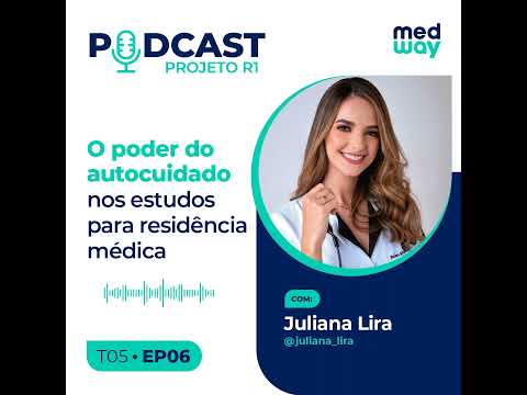 Projeto R1 T05E06 — O poder do autocuidado nos estudos para residência médica