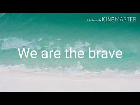 Lenka- We are the brave lyrics