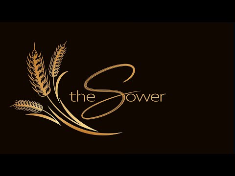 The Sower: The God-Kind of Seed and the God-Kind of Life