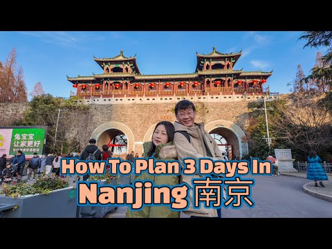 How To Plan 3 Days In Nanjing 南京; Ming Xiaoling, City Walls, Xuanwu Lake, Nanjing Massacre Memorial