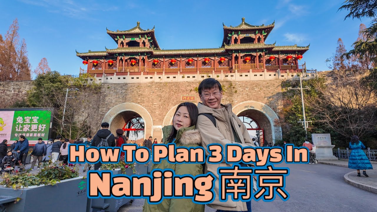 How To Plan 3 Days In Nanjing 南京; Ming Xiaoling, City Walls, Xuanwu Lake, Nanjing Massacre Memorial