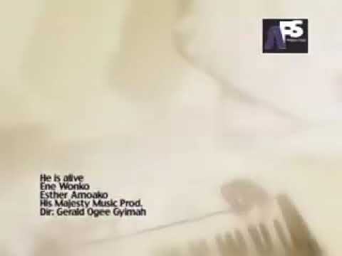 Esther Amoako - He is Alive