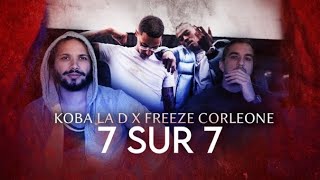 PREMIERE ECOUTE - Koba LaD - 7 sur 7 (Feat. Freeze Corleone)