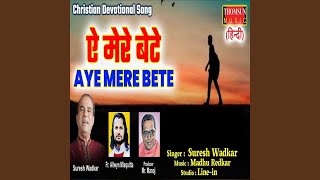 Download lagu Aye Mere Bete mp3