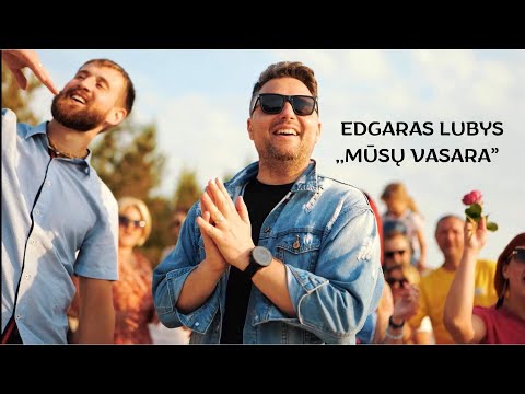 Edgaras Lubys -  Mūsų vasara