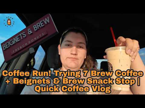 Coffee Run! Trying 7 Brew Coffee + Beignets & Brew Snack Stop | Quick Coffee Vlog
