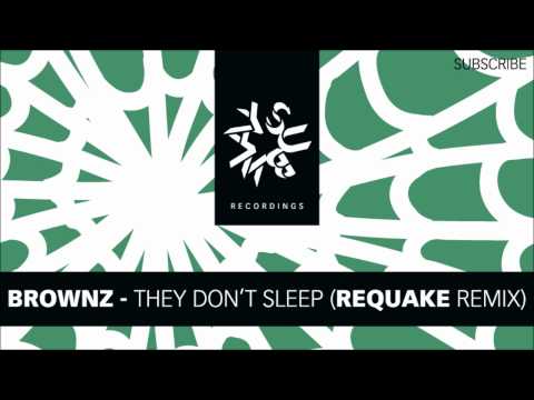 Brownz - They Don't Sleep (Requake Remix) (HD)