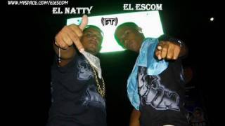 EL ESCOM AND EL NATTY.