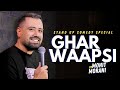 Ghar Waapsi Stand Up Comedy Special By Mohit Morani Homecoming Part 1