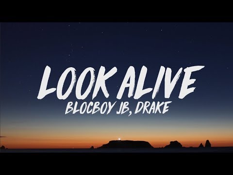 BlocBoy JB, Drake - Look Alive (Lyrics)