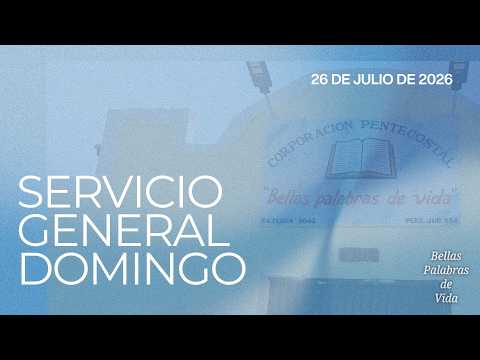 EN VIVO: Servicio General Domingo 26 de julio de 2026