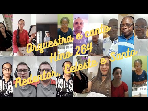 Hino 264 Redentor Celeste e Santo   Canto e Orquestra