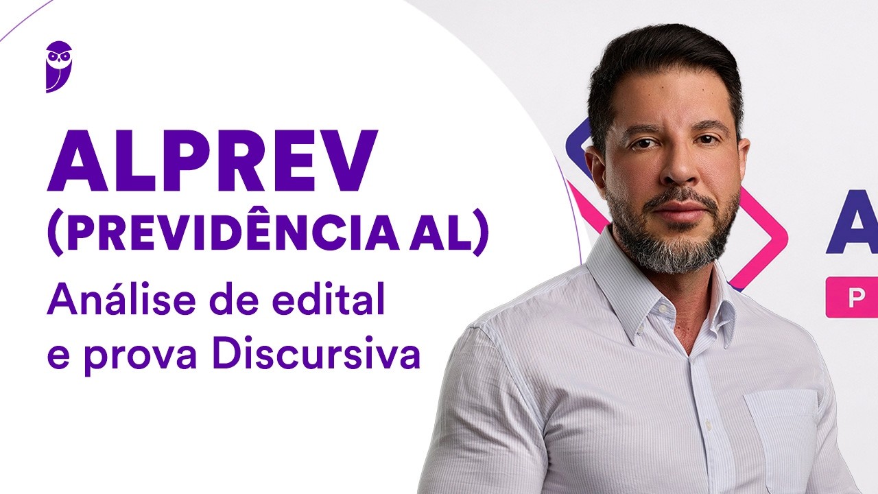 Concurso ALPREV (Previdência AL): análise de edital e prova Discursiva