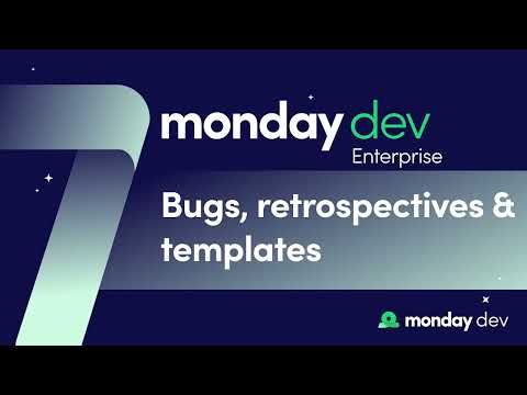 monday dev: Enterprise - Part 7 - 'Bugs, retrospectives & templates' | monday.com webinars