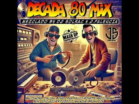 DECADA 80´S VOL 1 by DJ SOLRAC & J  PALENCIA