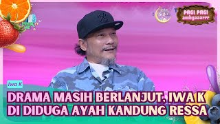Download lagu Drama Masih Berlanjut, Iwa K Di Diduga Ayah Kandung Ressa - PAGI PAGI AMBYAR (13/2/26) P2 mp3
