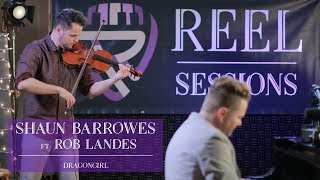 Rob Landes &amp; Shaun Barrowes - DragonGirl - Violin Cover
