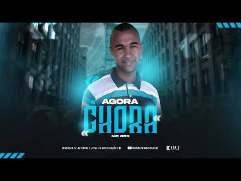 MC GDS - Agora Chora (Dj Koringa Mpc e Petter) ♪♫