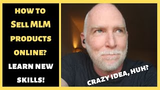 How to Sell Network Marketing Products Online: Make MLM Money Without Fear Anxiety or Losing Friends