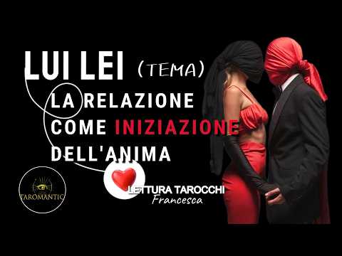 LA RELAZIONE SARÁ  INIZIAZIONE DELL' ANIMA (LuiLei)