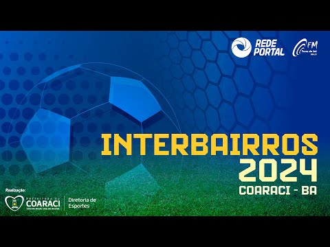 Itamotinga x Centro 2 - Interbairros 2024 - Coaraci BA - 09/05/2024