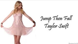 Taylor Swift - Jump Then Fall (Lyrics)