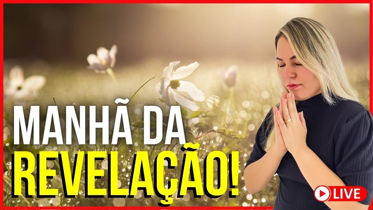 Manhã forte da Profecia e da Revelação