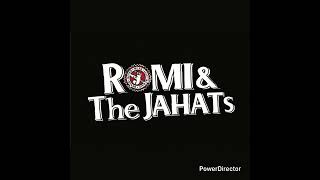 Download lagu ROMI AND THE JAHATS - JAUH SEBELUM KAU DILAHIRKAN mp3